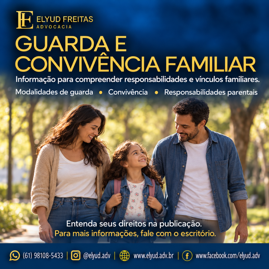 Guarda e convivência familiar, guarda compartilhada, guarda unilateral, convivência familiar, responsabilidades parentais, proteção da criança, Direito de Família