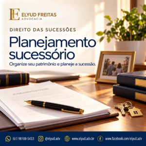 Planejamento sucessório, Testamento, Doação, Usufruto, Herança, Holding familiar